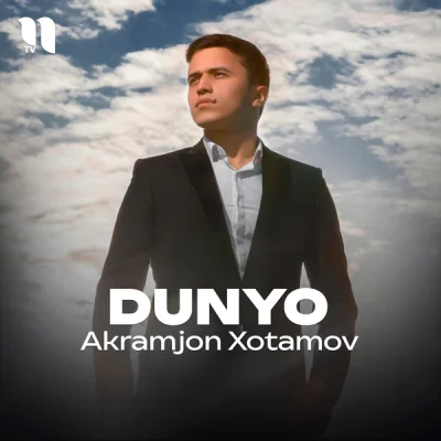 Akramjon Xotamov Akramjon Xotamov - Dunyo