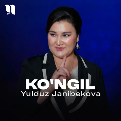 Yulduz Janibekova Yulduz Janibekova - Ko'ngil