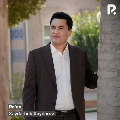 Xaydarbek Xaydarov Xaydarbek Xaydarov - Ra'no