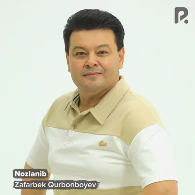 Zafarbek Qurbonboyev Zafarbek Qurbonboyev - Nozlanib