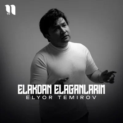 Elyor Temirov - Elakdan elaganlarim