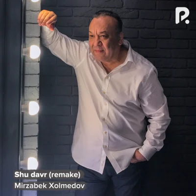 Mirzabek Xolmedov Mirzabek Xolmedov - Shu davr (remake)