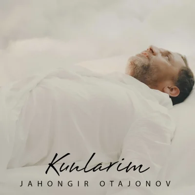 Jahongir Otajonov Jahongir Otajonov - Kunlarim
