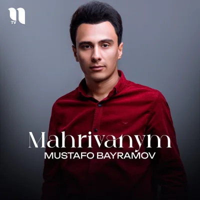 Mustafo Bayramov Mustafo Bayramov - Mahrivanym