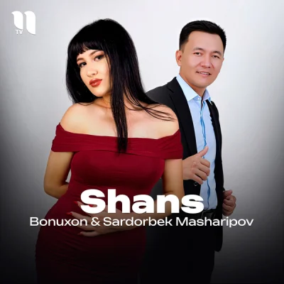 Bonuxon, Sardorbek Masharipov Bonuxon, Sardorbek Masharipov - Shans