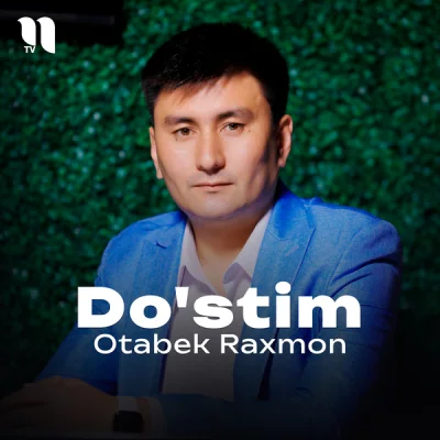 Otabek Raxmon - Do'stim