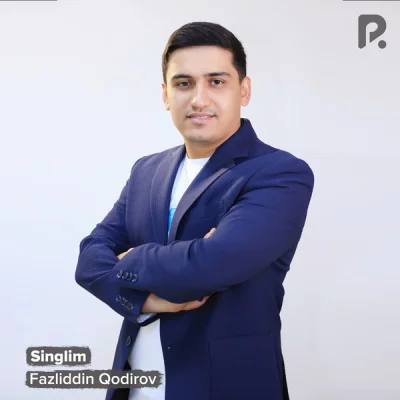 Fazliddin Qodirov Fazliddin Qodirov - Singlim