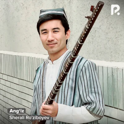 Sherali Ro'ziboyev Sherali Ro'ziboyev - Ang'iz