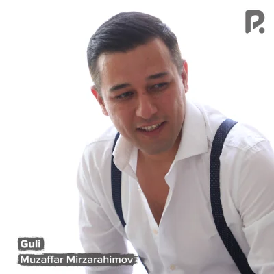 Muzaffar Mirzarahimov Muzaffar Mirzarahimov - Guli