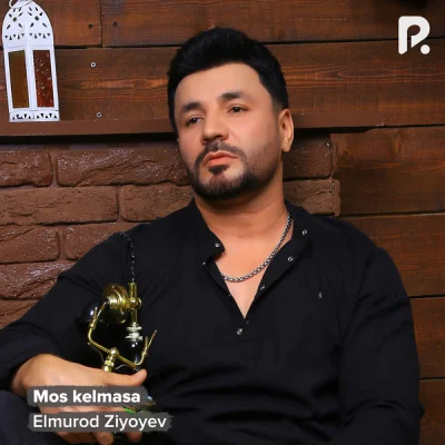Elmurod Ziyoyev Elmurod Ziyoyev - Mos kelmasa