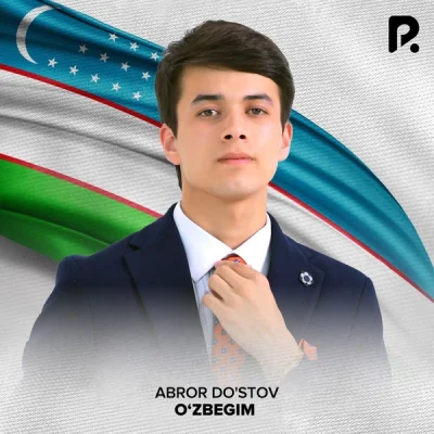 Abror Do'stov Abror Do'stov - O'zbegim