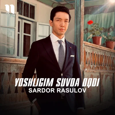 Sardor Rasulov Sardor Rasulov - Yoshligim suvda oqdi