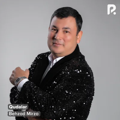 Behzod Mirzo Behzod Mirzo - Qudalar