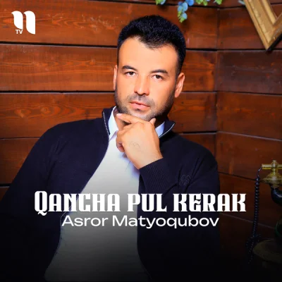 Asror Matyoqubov Asror Matyoqubov - Qancha pul kerak