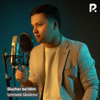Umrbek Qodirov - Duchor bo'ldim