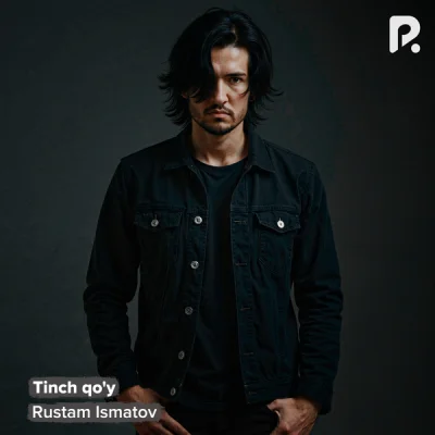 Rustam Ismatov - Tinch qo'y