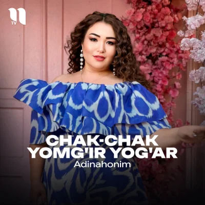 Adinahonim Adinahonim - Chak-chak yomg'ir yog'ar