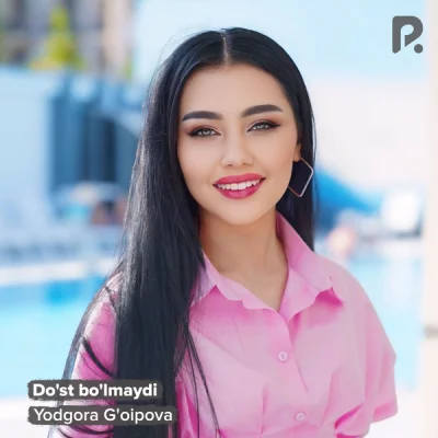 Yodgora G'oipova - Do'st bo'lmaydi