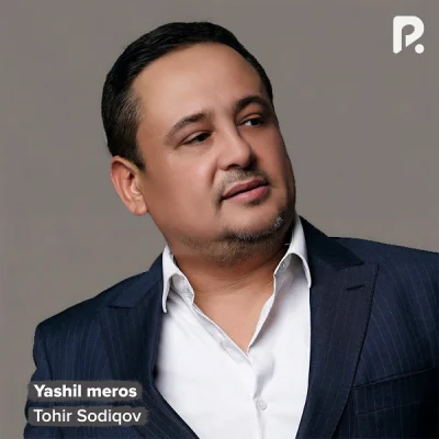 Tohir Sodiqov Tohir Sodiqov - Yashil meros