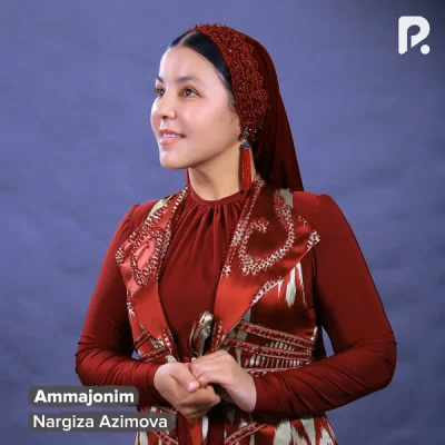 Nargiza Azimova Nargiza Azimova - Ammajonim