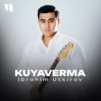 Ibrohim Utkirov - Kuyaverma