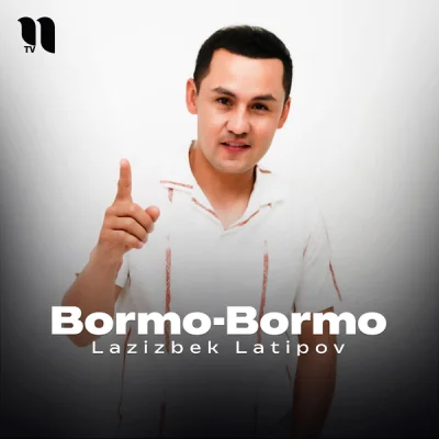 Lazizbek Latipov - Bormo-Bormo