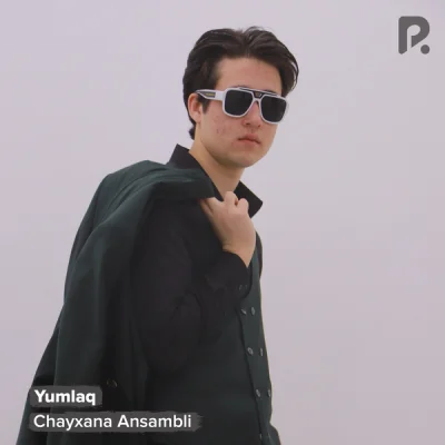 Chayxana Ansambli Chayxana Ansambli - Yumlaq