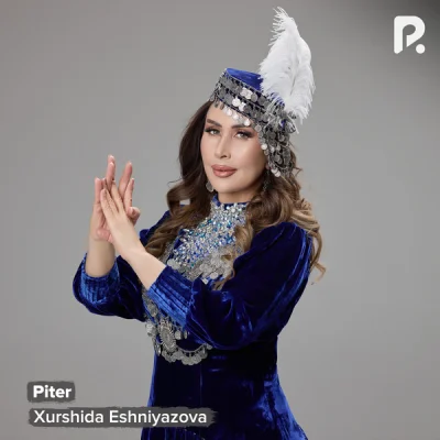 Xurshida Eshniyazova Xurshida Eshniyazova - Piter