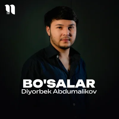 Diyorbek Abdumalikov Diyorbek Abdumalikov - Bo'salar