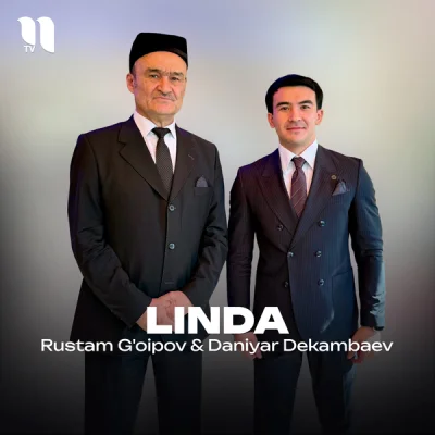 Rustam G'oipov, Daniyar Dekambaev Rustam G'oipov, Daniyar Dekambaev - Linda