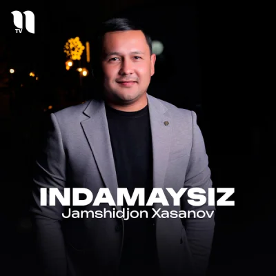 Jamshidjon Xasanov Jamshidjon Xasanov - Indamaysiz
