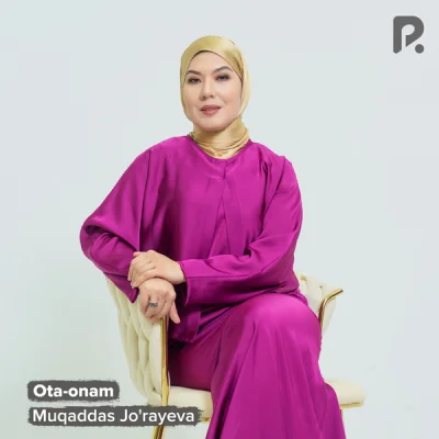 Muqaddas Jo'rayeva - Ota-onam