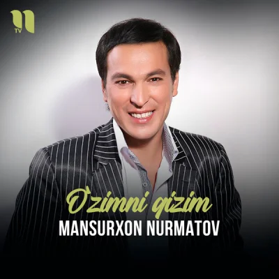 Mansurxon Nurmatov Mansurxon Nurmatov - O'zimni qizim