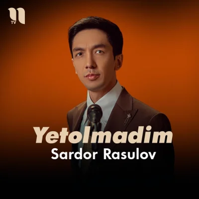 Sardor Rasulov Sardor Rasulov - Yetolmadim