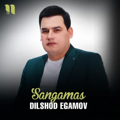 Dilshod Egamov - Sangamas