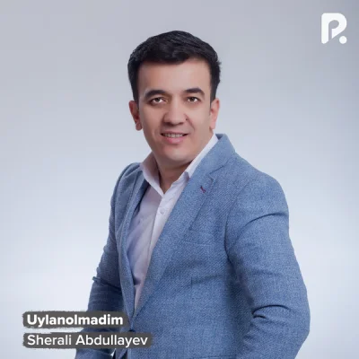 Sherali Abdullayev - Uylanolmadim