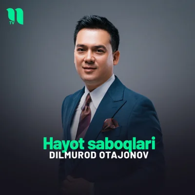 Dilmurod Otajonov - Hayot saboqlari