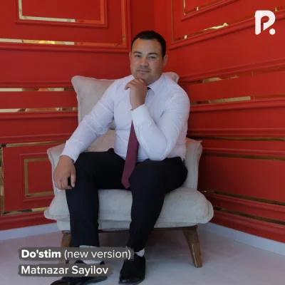 Matnazar Sayilov - Do'stim (new version)