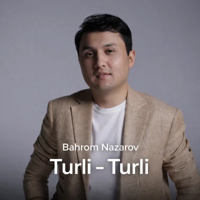 Bahrom Nazarov - Turli - Turli (Concert Version 2025)