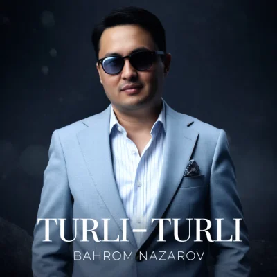 Bahrom Nazarov - Turli - Turli
