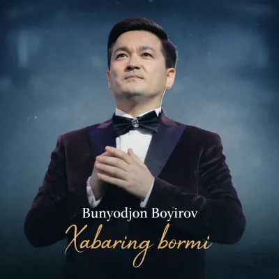 Bunyodjon Boyirov - Xabaring bormi