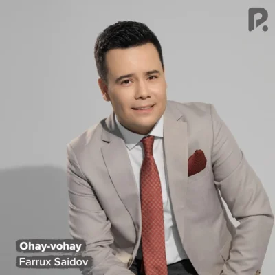 Farrux Saidov - Ohay-vohay