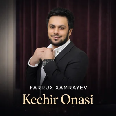 Farrux Xamrayev - Kechir onasi