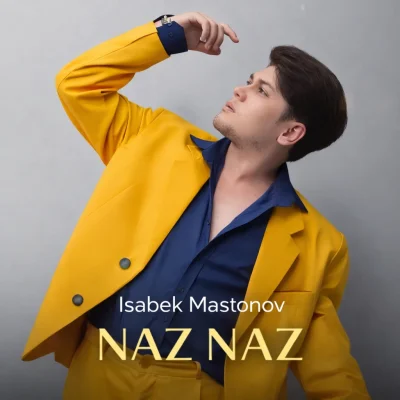 Isabek Mastonov - Naz Naz