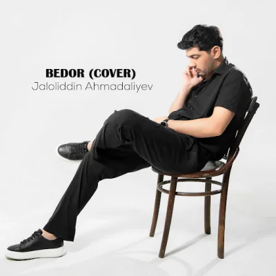 Jaloliddin Ahmadaliyev - Bedor (cover)