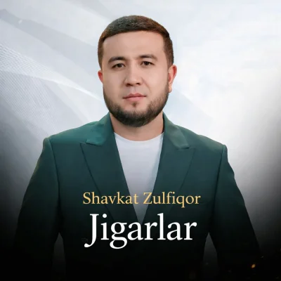 Shavkat Zulfiqor - Jigarlar