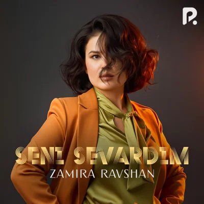 Zamira Ravshan - Seni sevardim