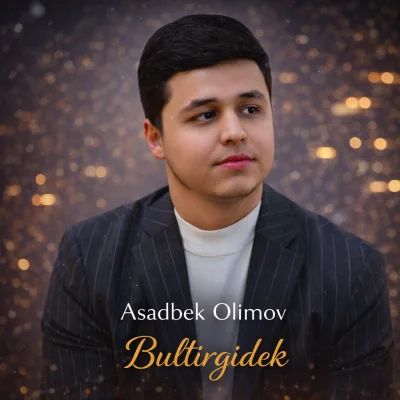 Asadbek Olimov - Bultirgidek