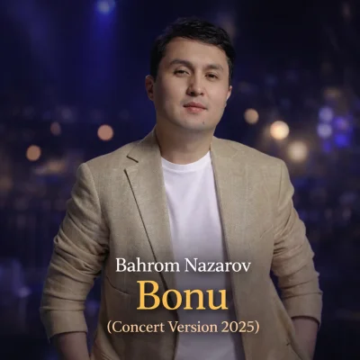 Bahrom Nazarov - Bonu (Concert Version 2025)