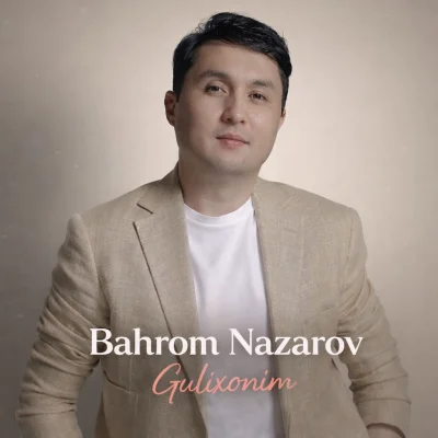 Bahrom Nazarov - Gulixonim